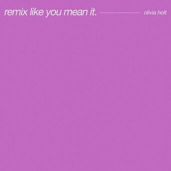 Remix Like You Mean It