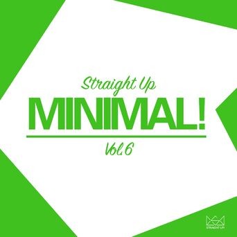 Straight Up Minimal! Vol. 6