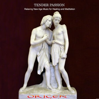 Tender Passion. Relaxing New Age Music for Healing and Meditation