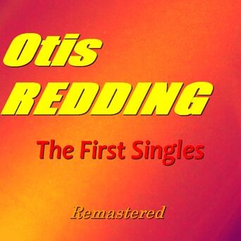 The First Singles of Otis Redding