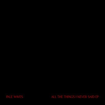 All The Things I Never Said - EP