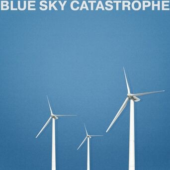 Blue Sky Catastrophe