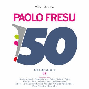 Paolo Fresu - !50 anni suonati #2 (Live)
