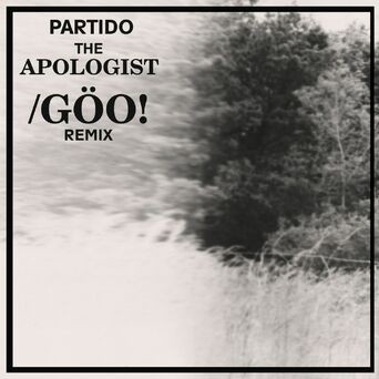 The Apologist (Göo! Remix)