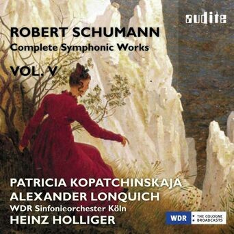 Schumann: Complete Symphonic Works, Vol. V