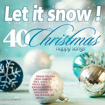 Let It Snow! 40 Happy Christmas Songs