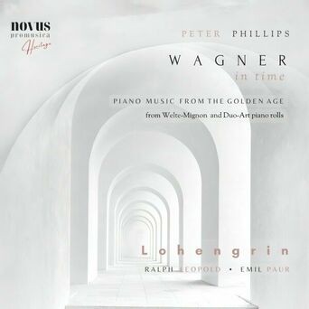 Wagner in Time: Lohengrin. Piano Music from the Golden Age