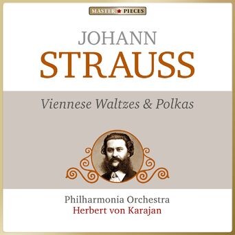Masterpieces Presents Johann Strauss: Viennese Waltzes & Polkas