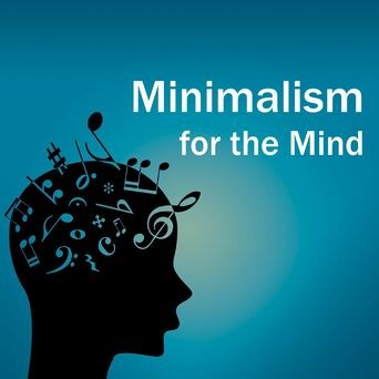 Minimalism for the Mind