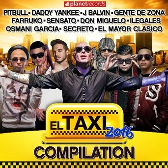 El Taxi 2016 - Compilation (Reggaeton Dembow Urbano Latin Hits)