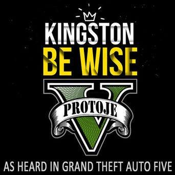 Kingston Be Wise (As Heard in “Grand Theft Auto V”)