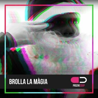 Brolla la màgia (feat. Aspencat)