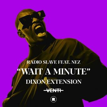 Wait A Minute (Dixon Extension)