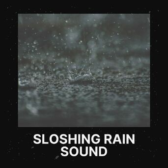 Sloshing Rain Sound