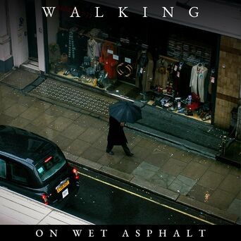 Walking on Wet Asphalt