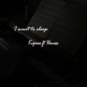 I WANT TO SLEEP (feat. Kvprox & Heness)