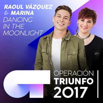 Dancing In The Moonlight (Operación Triunfo 2017)