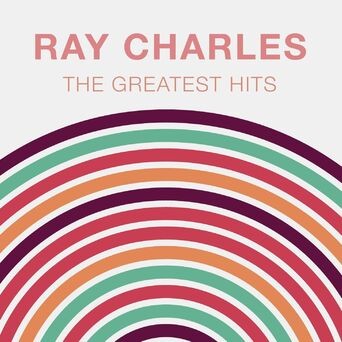 The Greatest Hits: Ray Charles