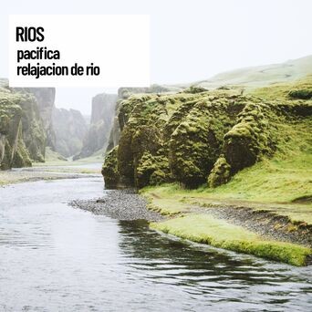 Rios: pacifica relajacion de rio
