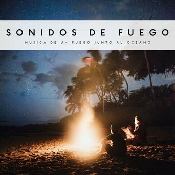 Sonidos De Fuego: Música De Un Fuego Junto Al Océano