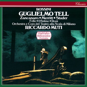 Rossini: Guglielmo Tell (Highlights)
