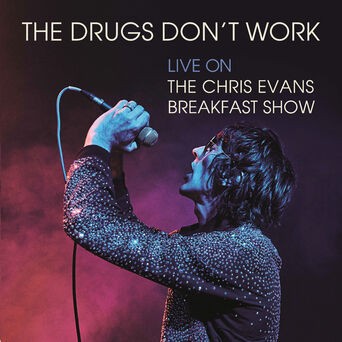 The Drugs Don't Work (Live on The Chris Evans Breakfast Show)