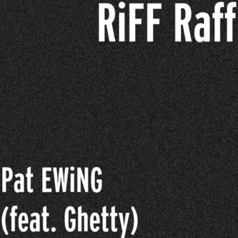 Pat EWiNG (feat. Ghetty)