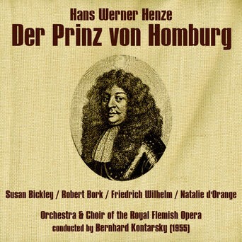 Hans Werner Henze: Der Prinz von Homburg (1955)