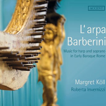 L'arpa Barberini: Music for Harp & Soprano in Early Baroque Rome