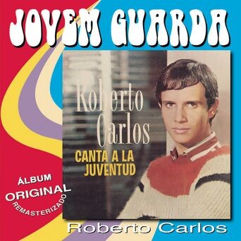Roberto Carlos Canta a La Juventud