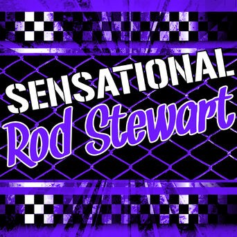 Sensational Rod Stewart