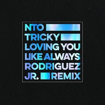 Loving You Like Always (Rodriguez Jr. Remix)