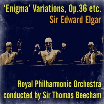Sir Edward Elgar: ‘Enigma’ Variations, Op.36 etc.