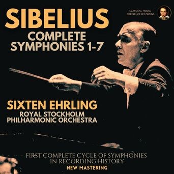 Sibelius: Complete Symphonies 1-7 by Sixten Ehrling (2023 Remastered, Stockholm 1953)