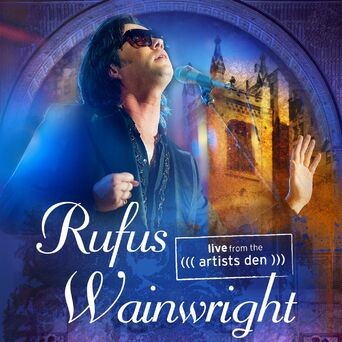 Rufus Wainwright: Live from the Artists Den