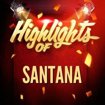 Highlights of Santana