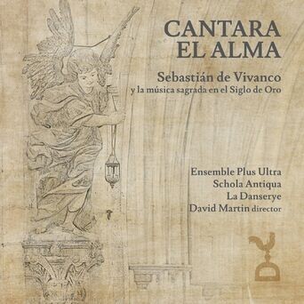 CANTARA EL ALMA: Sebastián de Vivanco y la música sagrada en el Siglo de Oro
