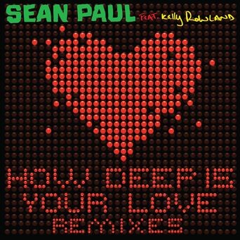 How Deep Is Your Love (feat. Kelly Rowland) (Remixes)