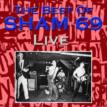The Best Of Sham 69 Live
