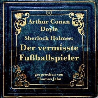 Sherlock Holmes: Der vermisste Fußballspieler