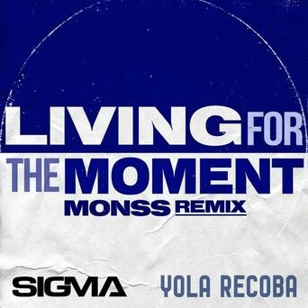 Living For The Moment (MONSS Remix)