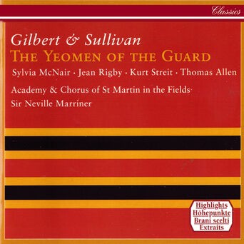 Gilbert & Sullivan: The Yeomen Of The Guard (Highlights)