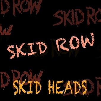 Skid Heads