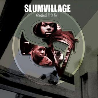 Slum Village Greatest Hits, Vol. 1