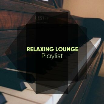 Relaxing Lounge Therapy Playlist
