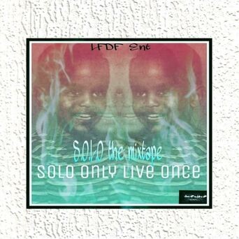 Solo Only Live Once