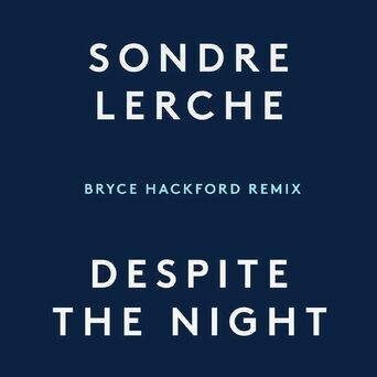 Despite the Night (Bryce Hackford Remix)