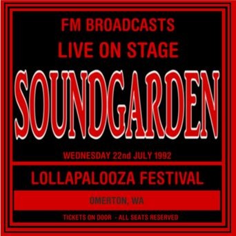 Live On Stage FM Broadcasts - Lollapalooza Festival 22nd July 1992