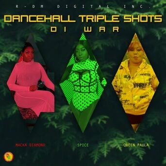 Dancehall Triple Shots (Di War)