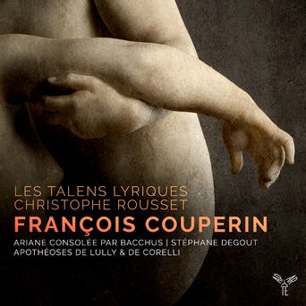 F. Couperin: Ariane consolée par Bacchus, Apothéoses de Lully & de Corelli
